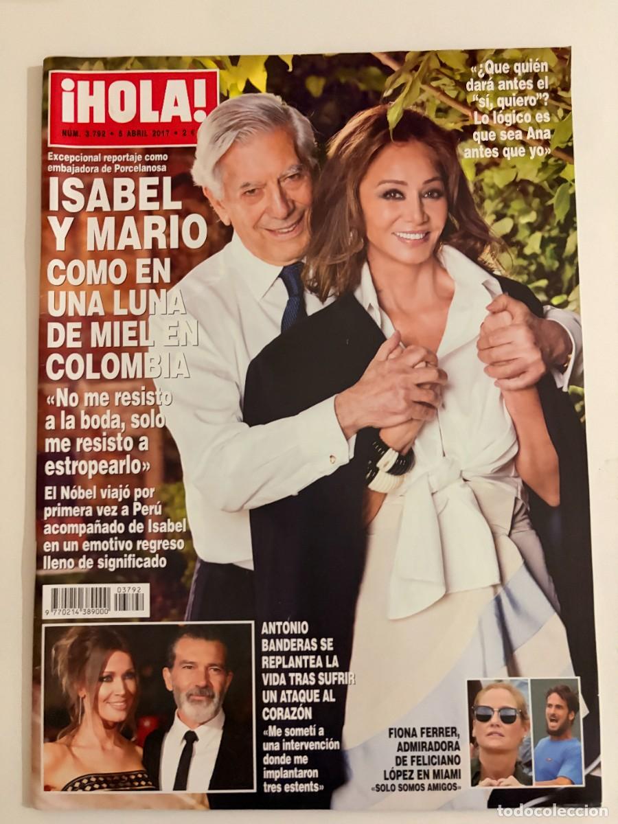 Coleccionismo de Revista Hola: &iexcl;HOLA! N&ordm; 3792. ABRIL 2017. ISABEL Y MARIO COMO EN UNA LUNA DE MIEL EN COLOMBIA. LEER