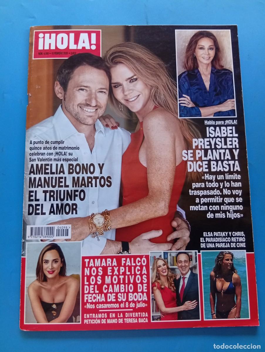 Coleccionismo de Revista Hola: &iexcl;HOLA! N&ordm; 4098. A&Ntilde;O 2023. AMELIA BONO Y MANUEL MARTOS, TRIUNFO DEL AMOR. ISABEL PREYSLER SE.... LEER