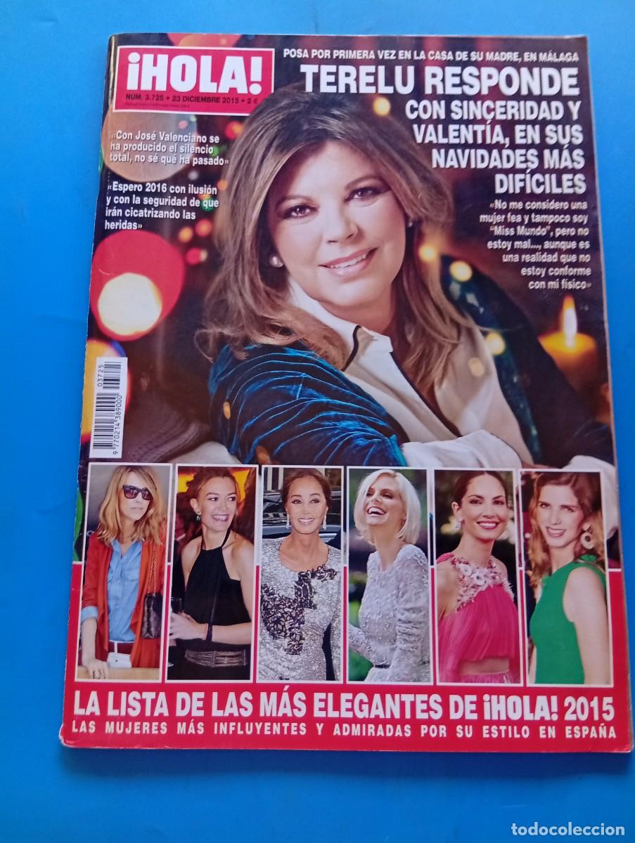 Coleccionismo de Revista Hola: &iexcl;HOLA! N&ordm; 3725. A&Ntilde;O 2015. TERELU RESPONDE. LA LISTA DE LAS MAS ELEGANTES DE &iexcl;HOLA!. LA NAVIDAD. LEER