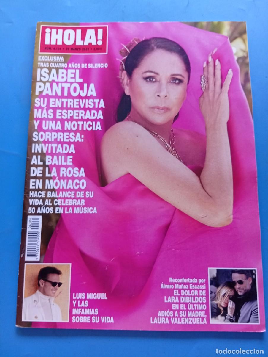 Coleccionismo de Revista Hola: &iexcl;HOLA! N&ordm; 4104. A&Ntilde;O 2023. ISABEL PANTOJA INVITADA AL BAILE DE LA ROSA. LUIS MIGUEL Y LAS ... LEER