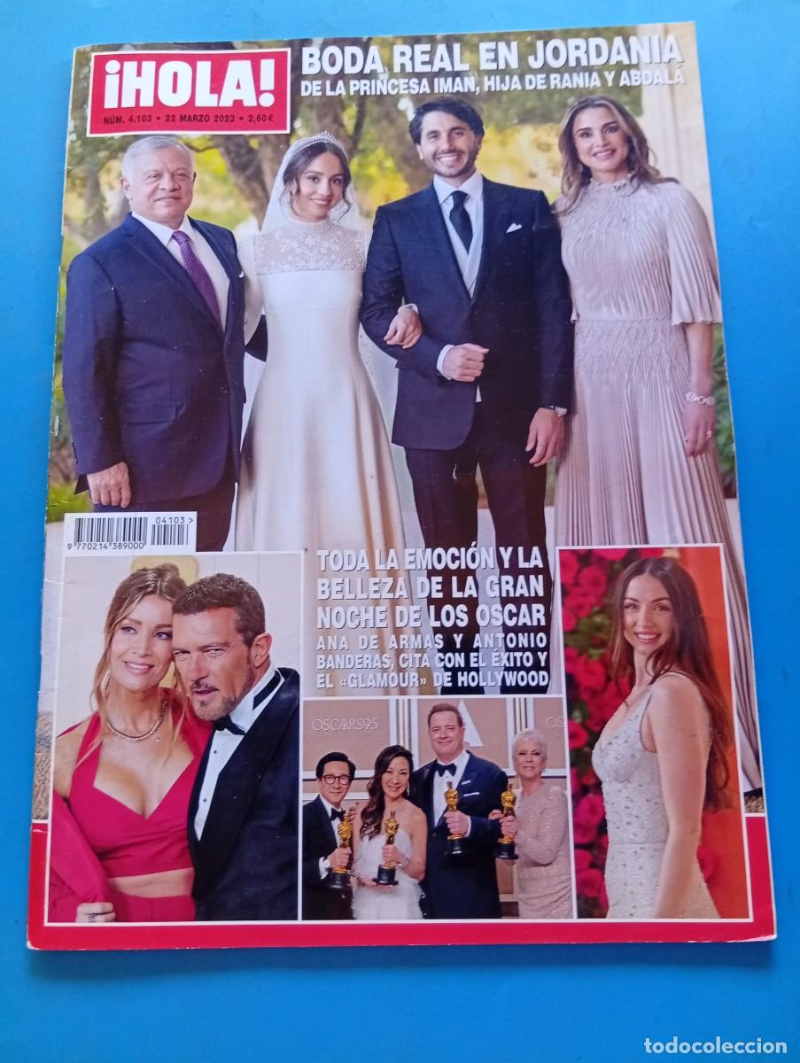 Coleccionismo de Revista Hola: &iexcl;HOLA! N&ordm; 4103. A&Ntilde;O 2023. BODA REAL EN JORDANIA. ANA DE ARMAS Y ANTONIO BANDERAS..... LEER