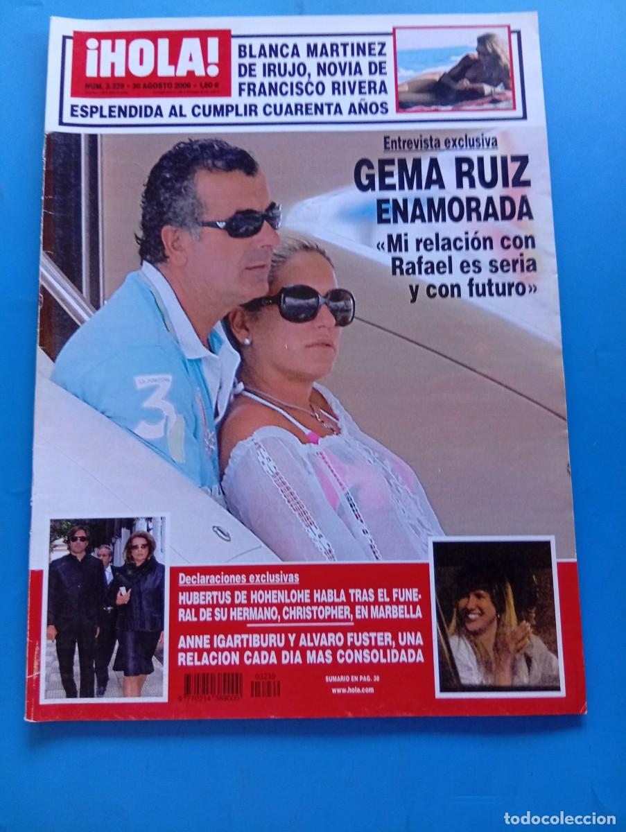 Coleccionismo de Revista Hola: &iexcl;HOLA! N&ordm; 3239. A&Ntilde;O 2006. BLANCA MARTINEZ DE IRUJO, NOVIA DE FCO. RIVERA. GEMA RUIZ ENAMORADA.. LEER