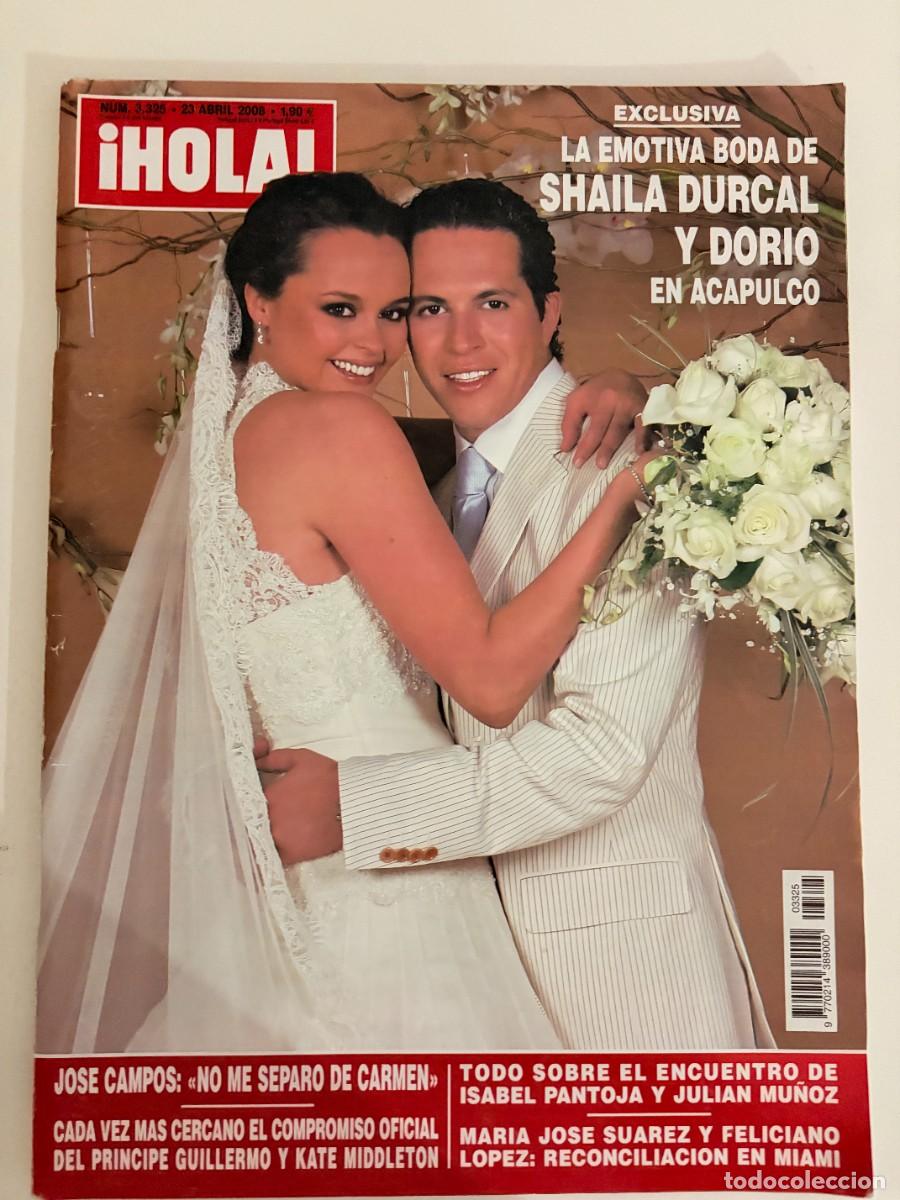 Coleccionismo de Revista Hola: &iexcl;HOLA! N&ordm; 3325. ABRIL 2008. LA EMOTIVA BODA DE SHAILA DURCAL Y DORIO EN ACAPULCO. LEER