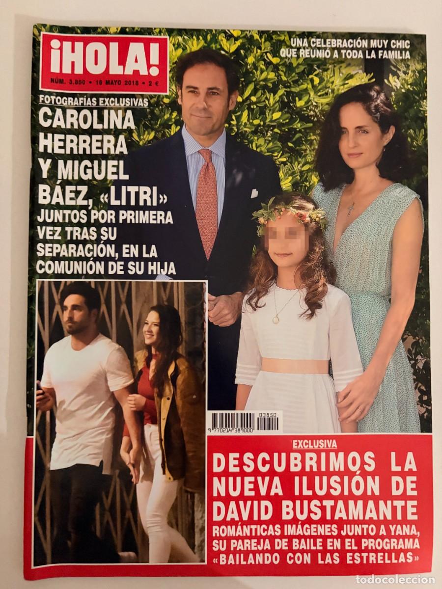 Coleccionismo de Revista Hola: &iexcl;HOLA! N&ordm; 3850. MAYO 2018. CAROLINA HERRERA Y MIGUEL B&Aacute;EZ, &laquo;LITRI&raquo; JUNTOS POR PRIMERA VEZ... LEER