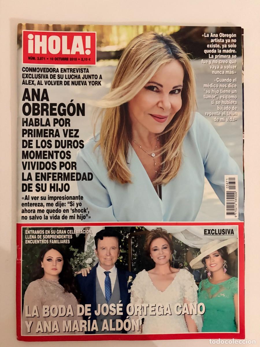 Coleccionismo de Revista Hola: &iexcl;HOLA! N&ordm; 3871. OCTUBRE 2018. ANA OBREG&Oacute;N HABLA POR PRIMERA VEZ DE LOS DUROS MOMENTOS VIVIDOS. LEER