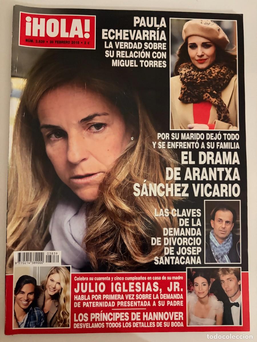 Coleccionismo de Revista Hola: &iexcl;HOLA! N&ordm; 3839. FEBRERO 2018. PAULA ECHEVARR&Iacute;A HABLA SOBRE SU RELACI&Oacute;N CON MIGUEL TORRES. LEER