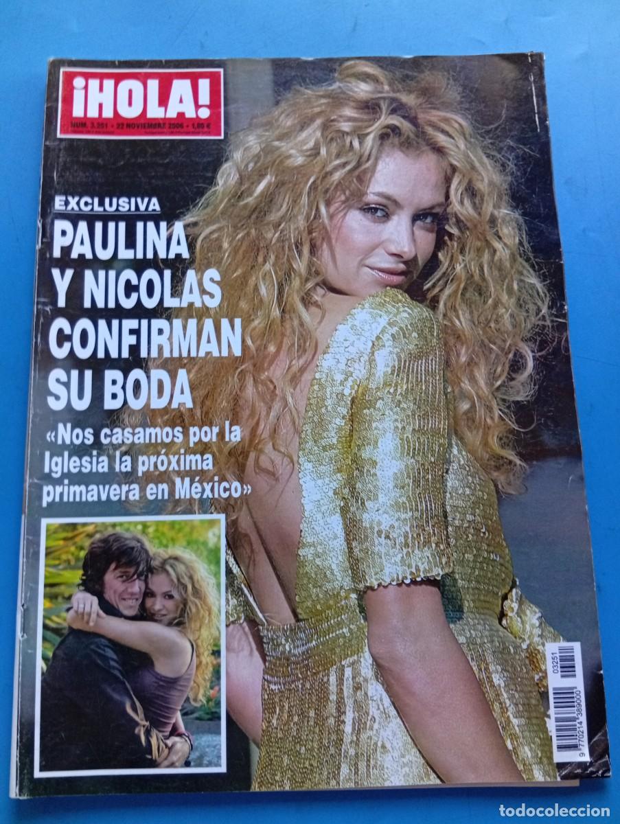 Coleccionismo de Revista Hola: &iexcl;HOLA! N&ordm; 3251. A&Ntilde;O 2006. PAULINA Y NICOLAS CONFIRMAN SU BODA. ENTRAMOS EN LA MANSION DE .... LEER