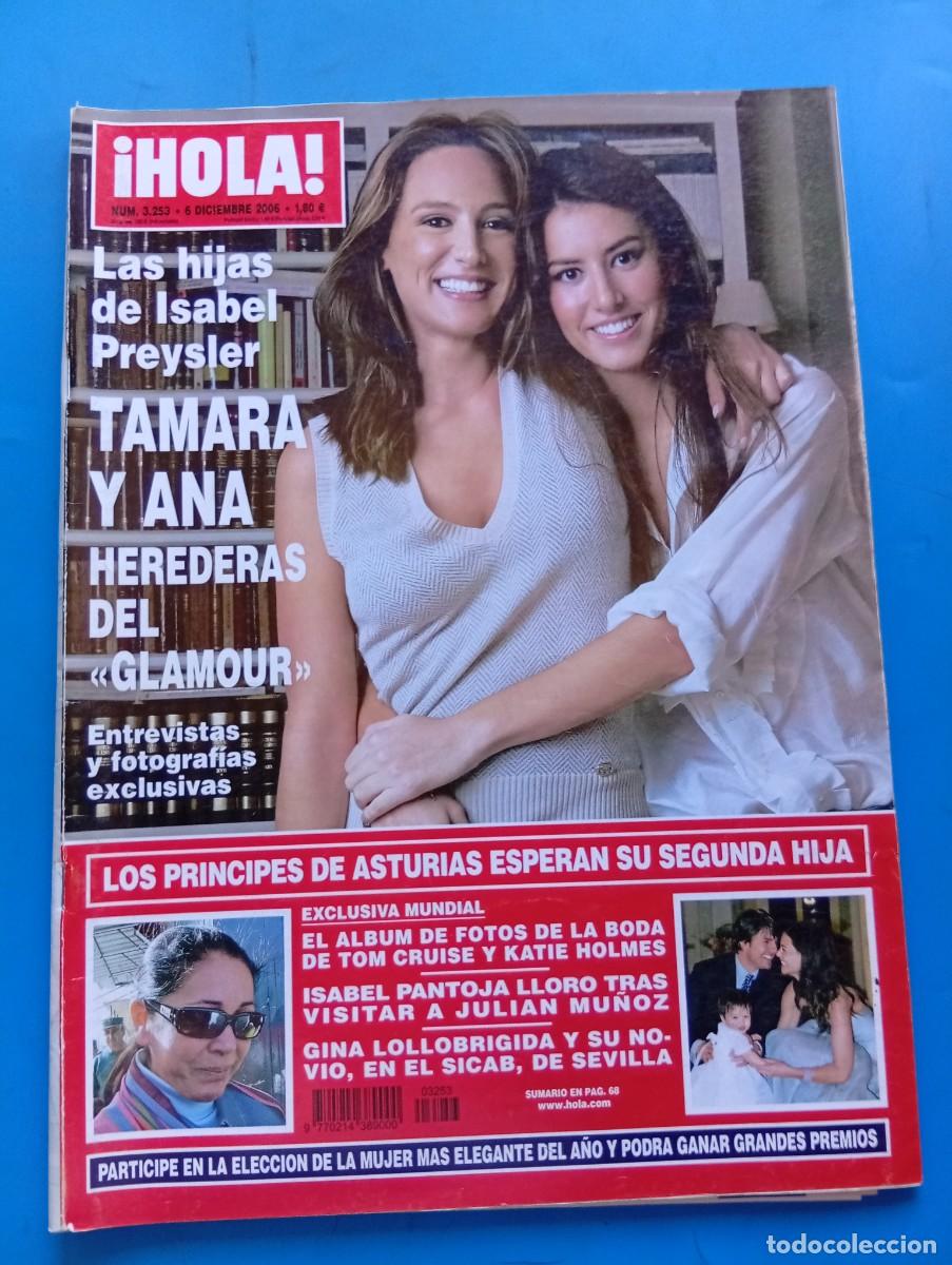 Coleccionismo de Revista Hola: &iexcl;HOLA! N&ordm; 3253. A&Ntilde;O 2006. LAS HIJAS DE ISABEL PREYSLER, TAMARA Y ANA. LOS PRINCIPES DE .... LEER