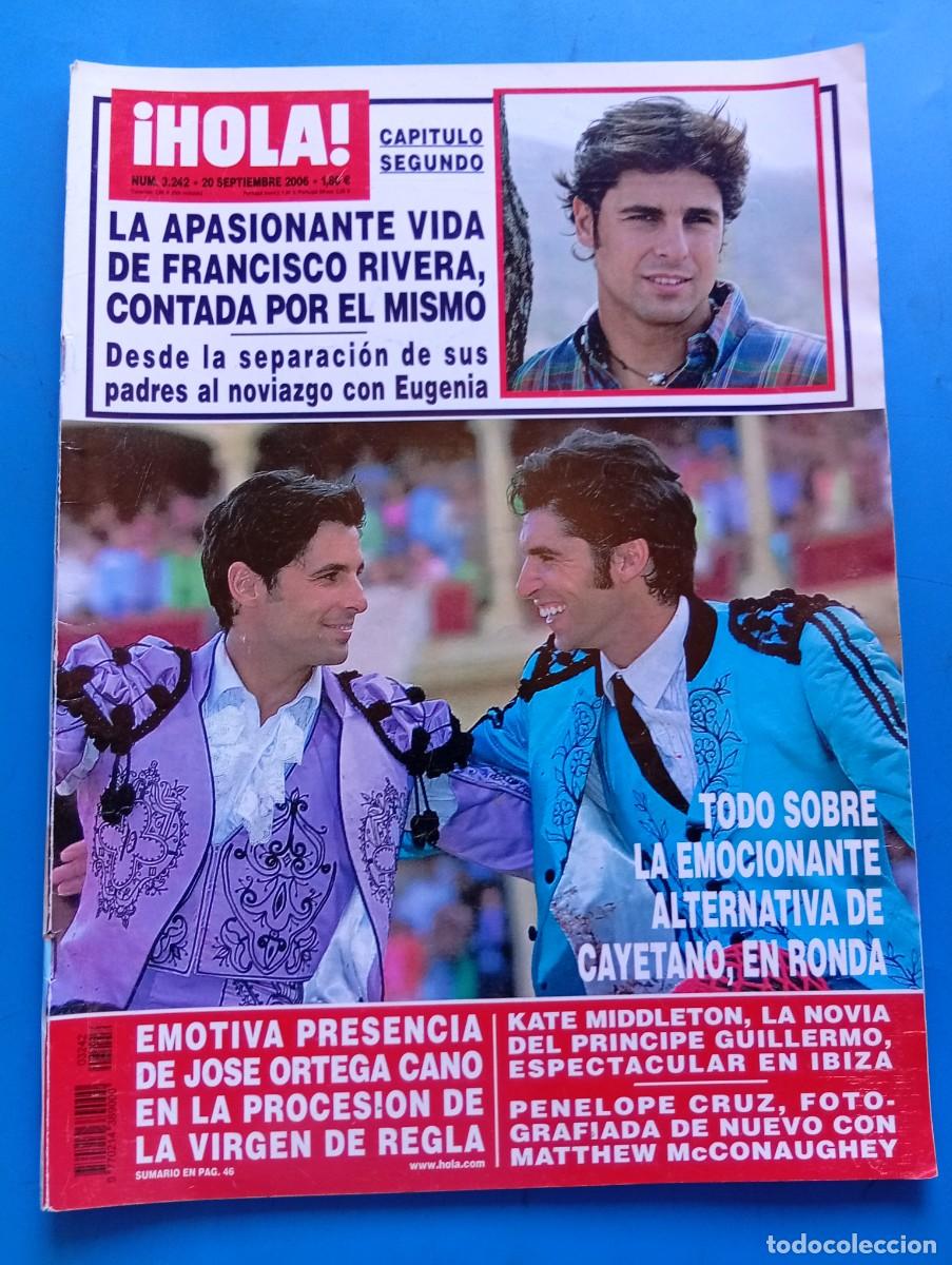 Coleccionismo de Revista Hola: &iexcl;HOLA! N&ordm; 3242. A&Ntilde;O 2006. LA APASIONANTE VIDA DE FRANCISCO RIVERA. ALTERNATIVA DE CAYETANO EN.. LEER