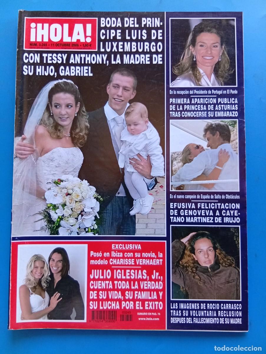 Coleccionismo de Revista Hola: &iexcl;HOLA! N&ordm; 3245. A&Ntilde;O 2006. BODA DEL PRINCIPE LUIS DE LUXEMBURGO CON TESSY ANTHONY. JULIO IGLES.. LEER