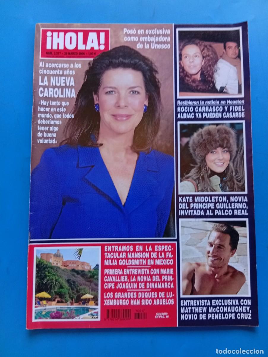 Coleccionismo de Revista Hola: &iexcl;HOLA! N&ordm; 3217. A&Ntilde;O 2006. LA NUEVA CAROLINA. ROCIO CARRASCO Y FIDEL. KATE MIDDLETON, NOVIA .... LEER