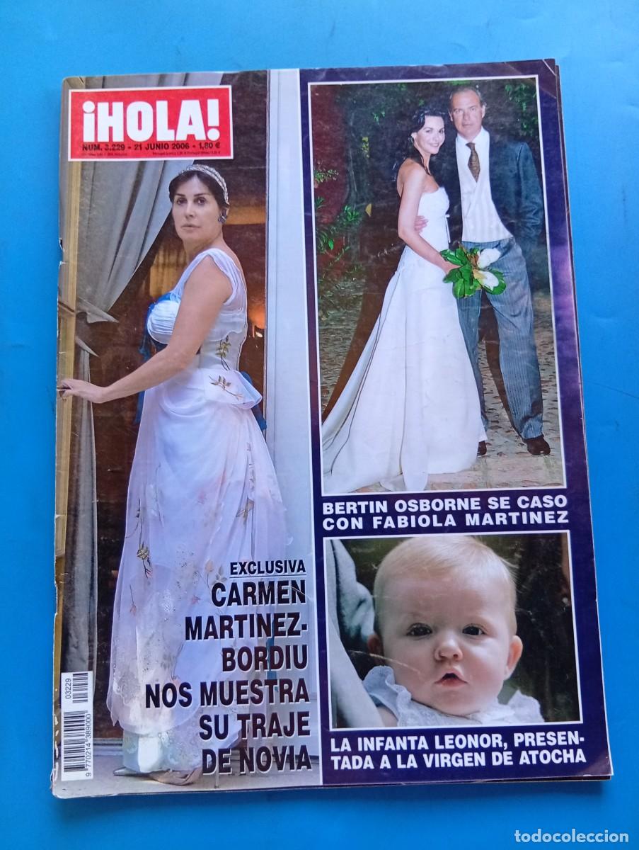 Coleccionismo de Revista Hola: &iexcl;HOLA! N&ordm; 3229. A&Ntilde;O 2006. EXCLUSIVA : CARMEN MARTINEZ BORDIU NOS MUESTRA SU TRAJE DE BODA..... LEER