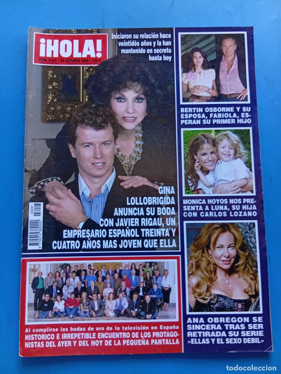 Coleccionismo de Revista Hola: &iexcl;HOLA! N&ordm; 3247. A&Ntilde;O 2006. GINA LOLLOBRIGIDA ANUNCIA SU BODA CON JAVIER RIGAU. MONICA HOYOS .. LEER