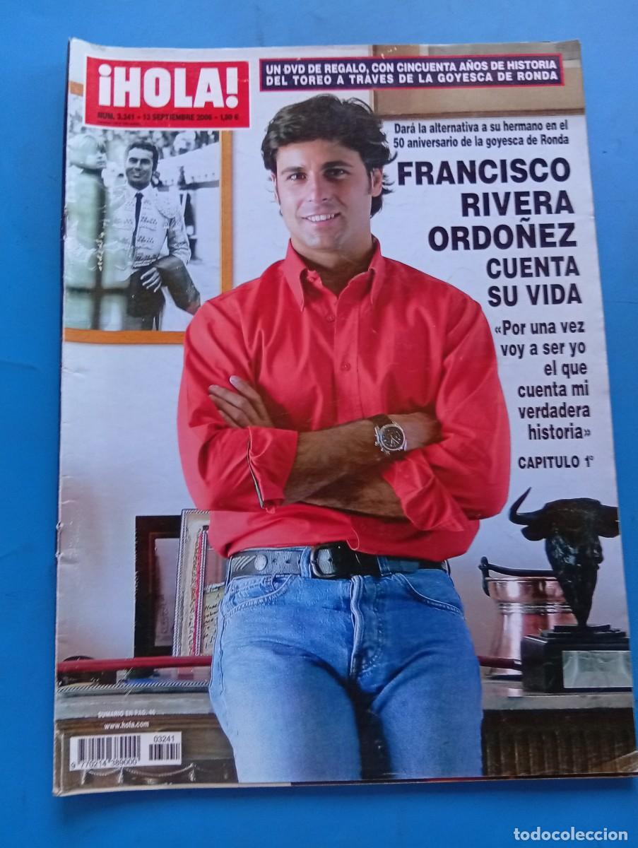 Coleccionismo de Revista Hola: &iexcl;HOLA! N&ordm; 3241. A&Ntilde;O 2006. FRANCISCO RIVERA ORDO&Ntilde;EZ CUENTA SU VIDA. CAMILO MICHEL, HIJO DE .. LEER
