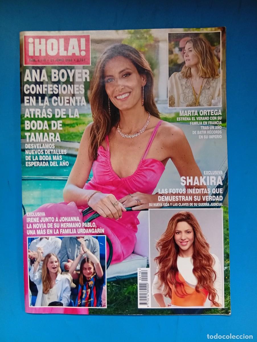 Colecionismo da Revista &iexcl;Hola!: &iexcl;HOLA! N&ordm; 4116. A&Ntilde;O 2023. ANA BOYER CONFESIONES DE LA BODA DE TAMARA. MARTA ORTEGA. SHAKIRA.... LEER