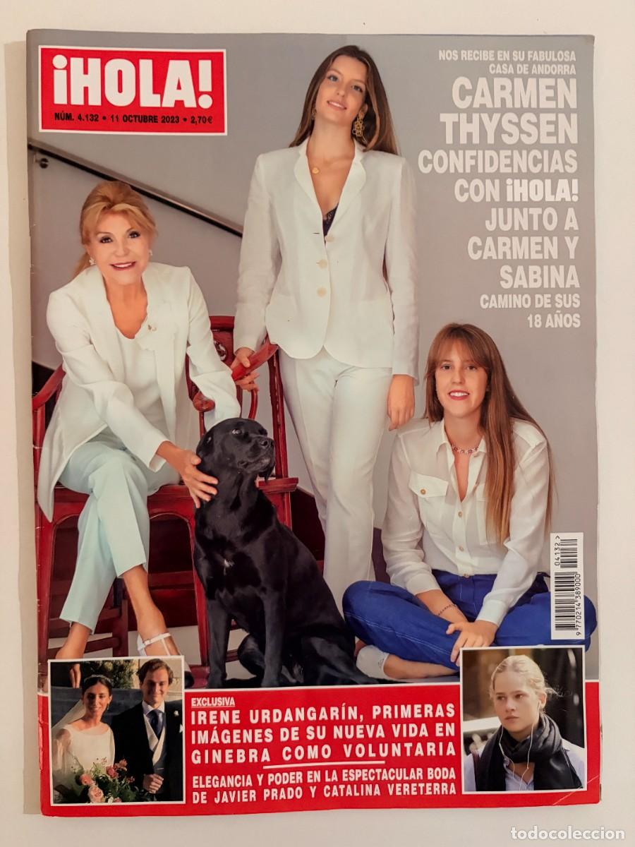 Coleccionismo de Revista Hola: &iexcl;HOLA! N&ordm; 4132. OCTUBRE 2023. CARMEN THYSSEN. CONFIDENCIAS CON &iexcl;HOLA! JUNTO A CARMEN Y SABINA. LEER