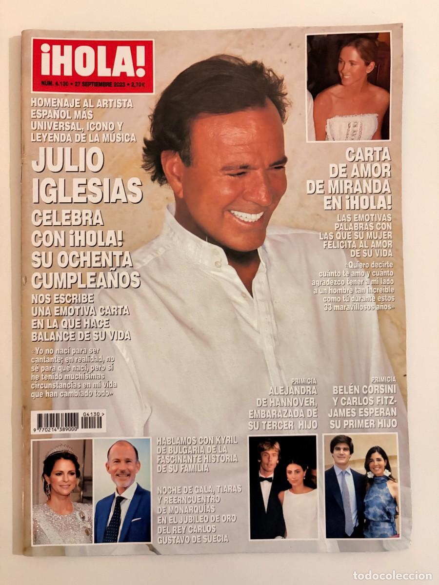 Coleccionismo de Revista Hola: &iexcl;HOLA! N&ordm; 4130. SEPTIEMBRE 2023. JULIO IGLESIAS CELEBRA CON &iexcl;HOLA! SU OCHENTA CUMPLEA&Ntilde;OS. . LEER