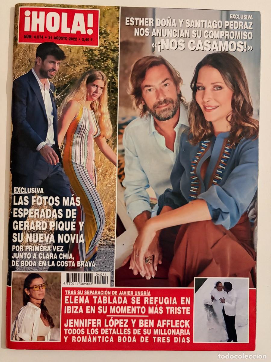 Coleccionismo de Revista Hola: &iexcl;HOLA! N&ordm; 4074. AGOSTO 2022. EXCLUSIVA.LAS FOTOS M&Aacute;S ESPERADAS DE GERARD PIQU&Eacute; Y SU NUEVA NOVIA.LEER