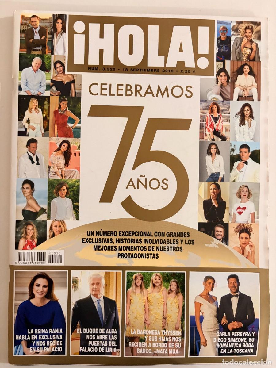 Coleccionismo de Revista Hola: &iexcl;HOLA! N&ordm; 3920. SEPTIEMBRE 2019.CELEBRAMOS 75 A&Ntilde;OS,UN N&Uacute;MERO EXCEPCIONAL CON GRANDES EXCLUSIVAS.LEER