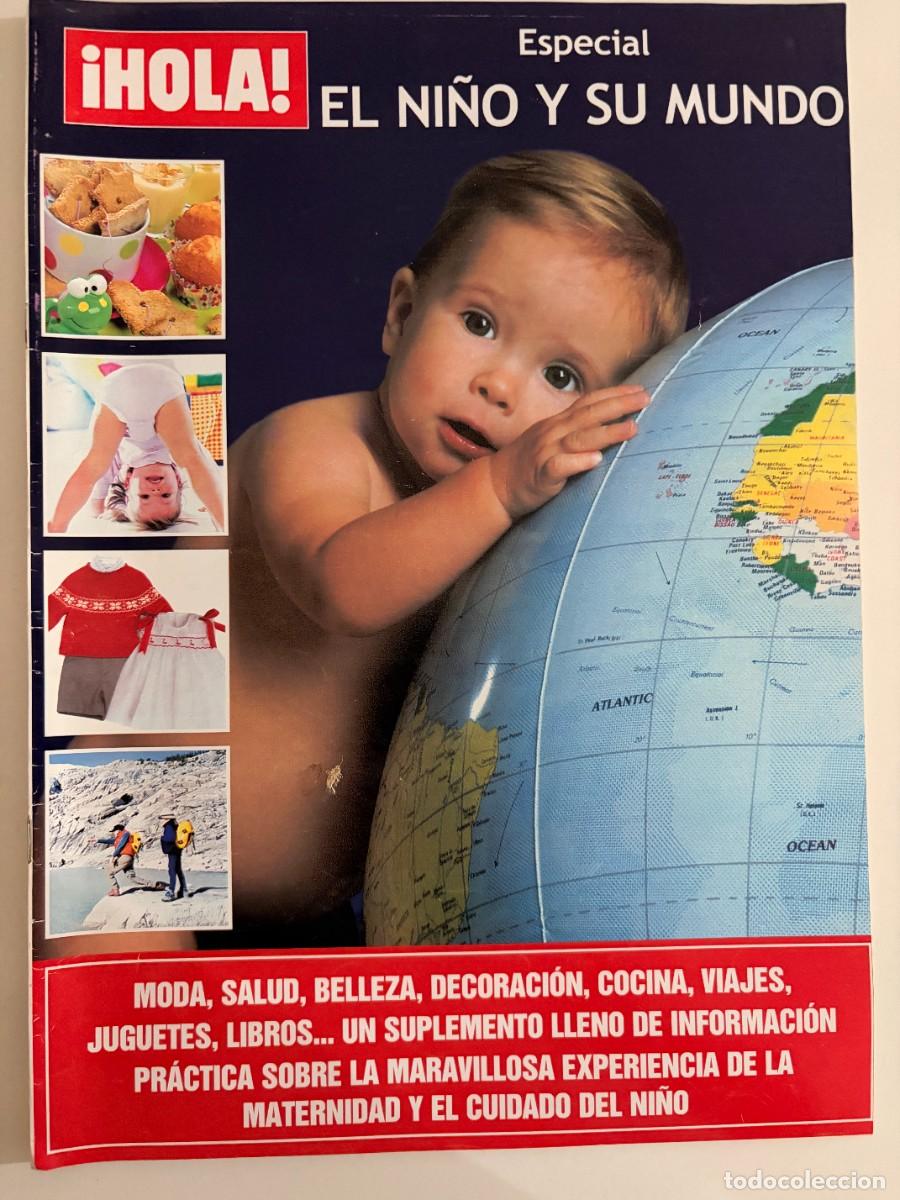 Coleccionismo de Revista Hola: &iexcl;HOLA! ESPECIAL EL NI&Ntilde;O Y SU MUNDO. MODA, SALUD, BELLEZA, DECORACI&Oacute;N, COCINA, VIAJES, JUGUETES. LEER