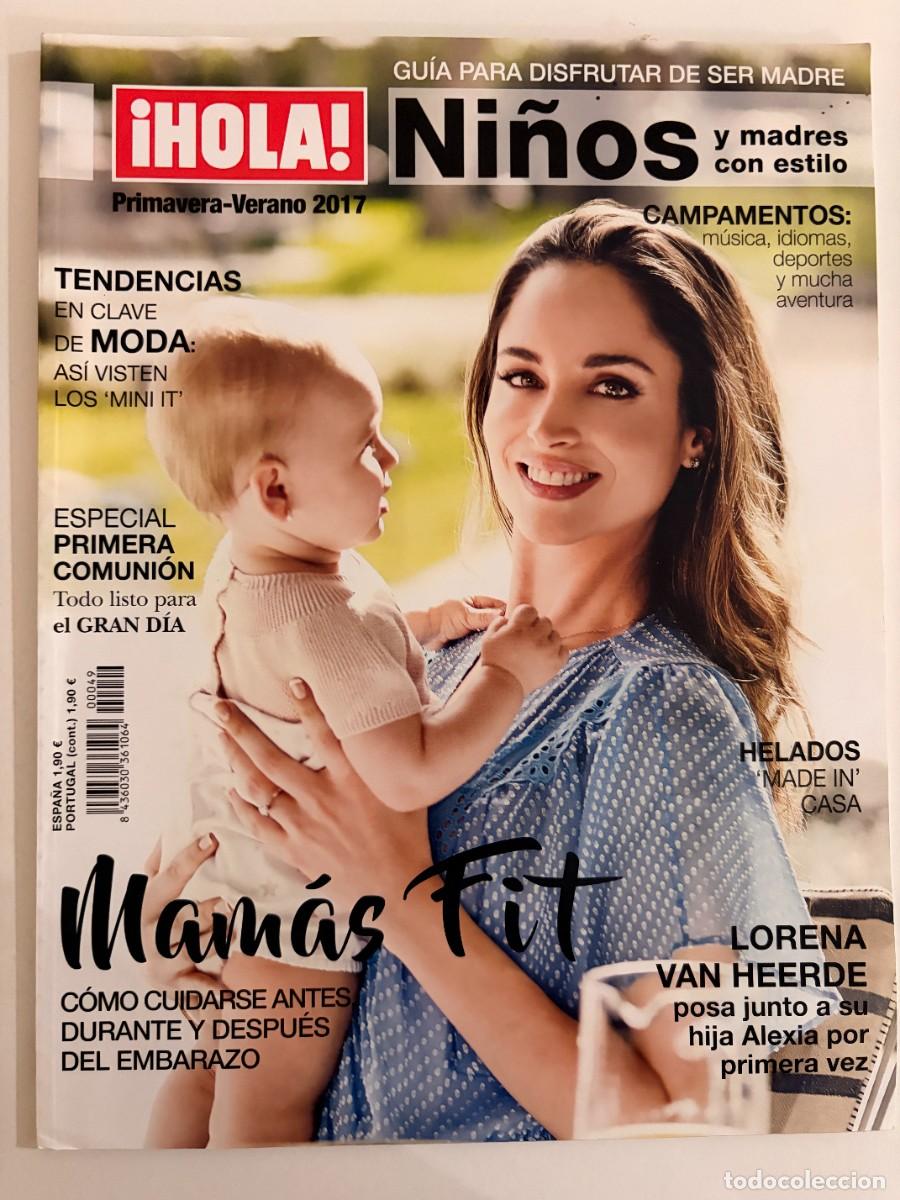 Collectionnisme de Magazine &iexcl;Hola!: &iexcl;HOLA! NI&Ntilde;OS Y MADRES CON ESTILO. PRIMAVERA-VERANO 2017. MAM&Aacute;S FIT. C&Oacute;MO CUIDARSE ANTES. LEER
