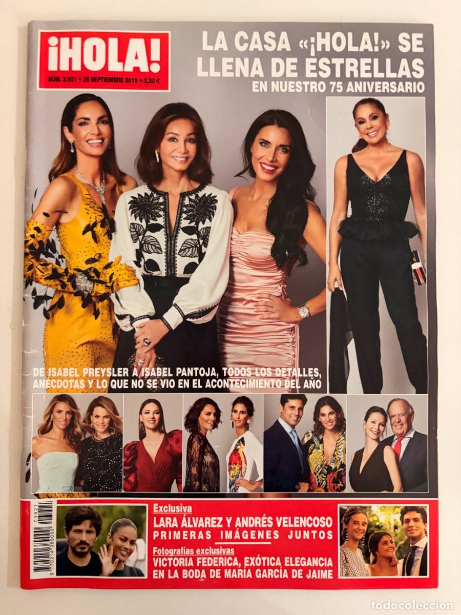 Coleccionismo de Revista Hola: &iexcl;HOLA! N&ordm; 3921.SEPTIEMBRE 2019.LA CASA &laquo;&iexcl;HOLA!&raquo; SE LLENA DE ESTRELLAS EN NUESTRO 75 ANIVERSARIO.LEER