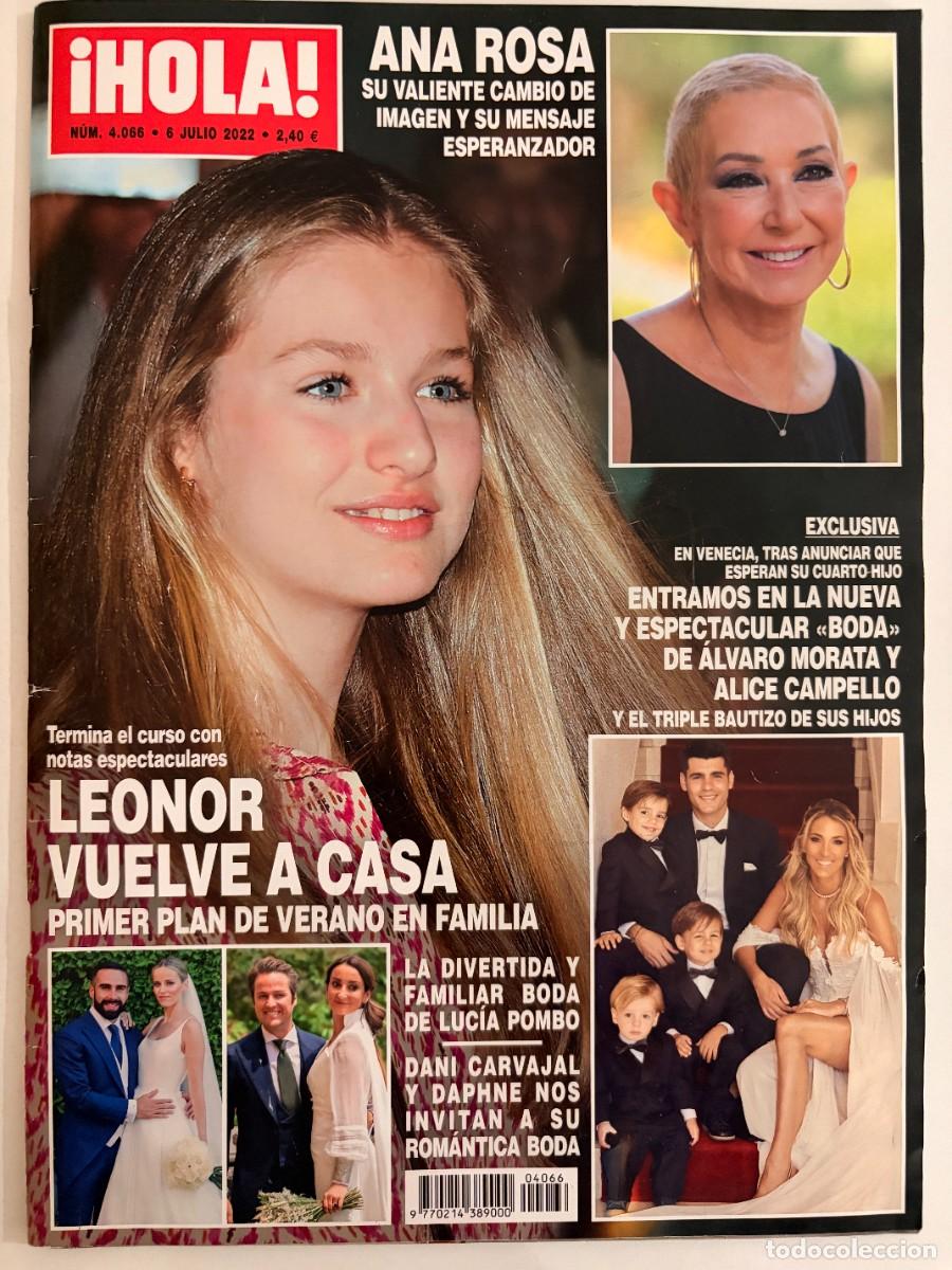 Coleccionismo de Revista Hola: &iexcl;HOLA! N&ordm; 4066. JULIO 2022. ANA ROSA: SU VALIENTE CAMBIO DE IMAGEN Y SU MENSAJE ESPERANZADOR. LEER