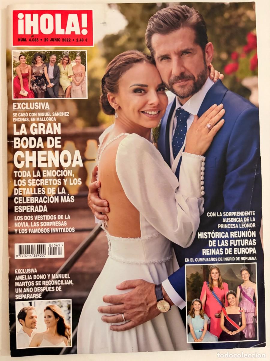 Coleccionismo de Revista Hola: &iexcl;HOLA! N&ordm; 4065. JULIO 2022. LA GRAN BODA DE CHENOA, EXCLUSIVA: SE CAS&Oacute; CON MIGUEL S&Aacute;NCHEZ ENCI. LEER