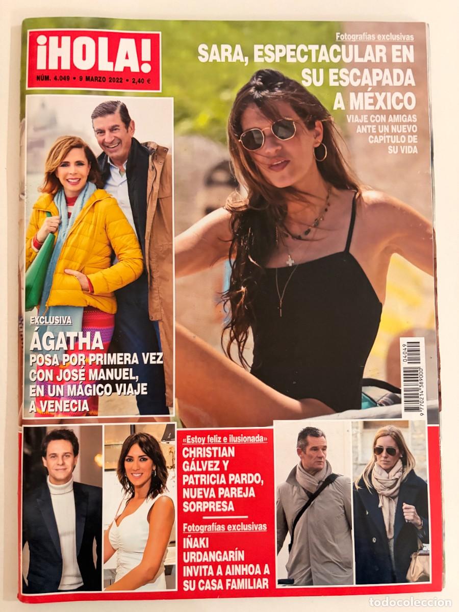Coleccionismo de Revista Hola: &iexcl;HOLA! N&ordm; 4049. MARZO 2022. FOTOGRAF&Iacute;AS EXCLUSIVAS.SARA, ESPECTACULAR EN SU ESCAPADA A M&Eacute;XICO. LEER