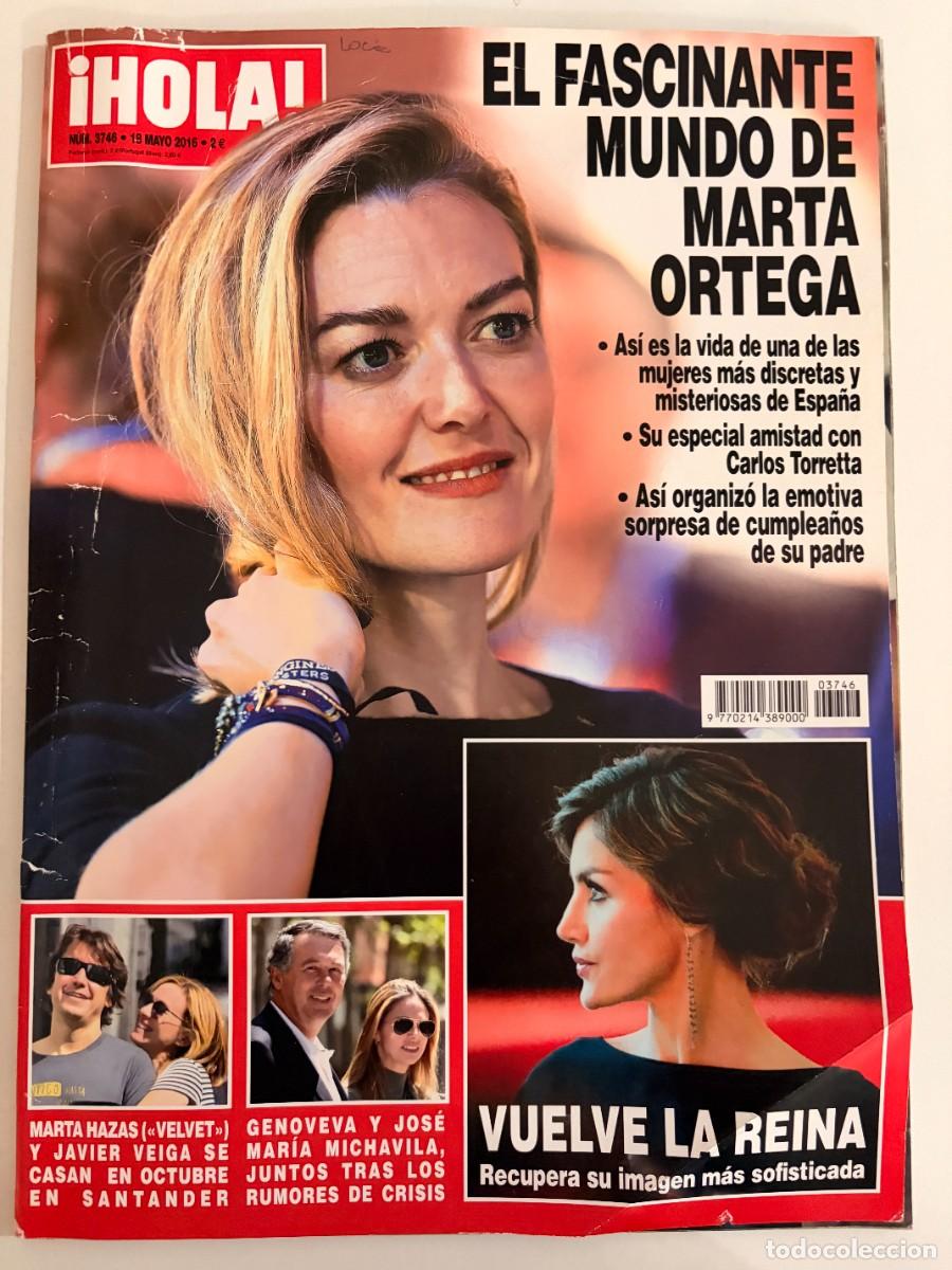 Coleccionismo de Revista Hola: &iexcl;HOLA! N&ordm; 3746. MAYO 2016. EL FASCINANTE MUNDO DE MARTA ORTEGA. LEER