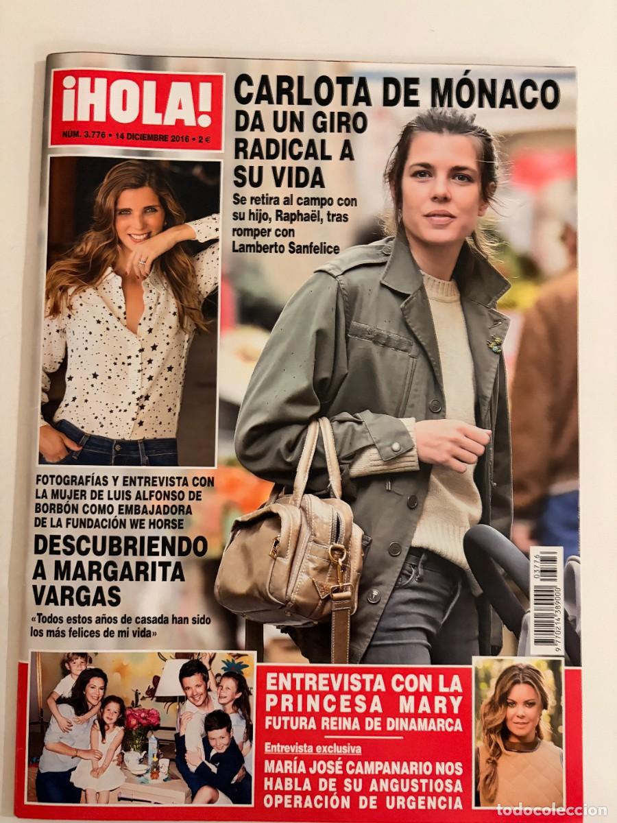Coleccionismo de Revista Hola: &iexcl;HOLA! N&ordm; 3776. DICIEMBRE 2016. CARLOTA DE M&Oacute;NACO DA UN GIRO RADICAL A SU VIDA. LEER