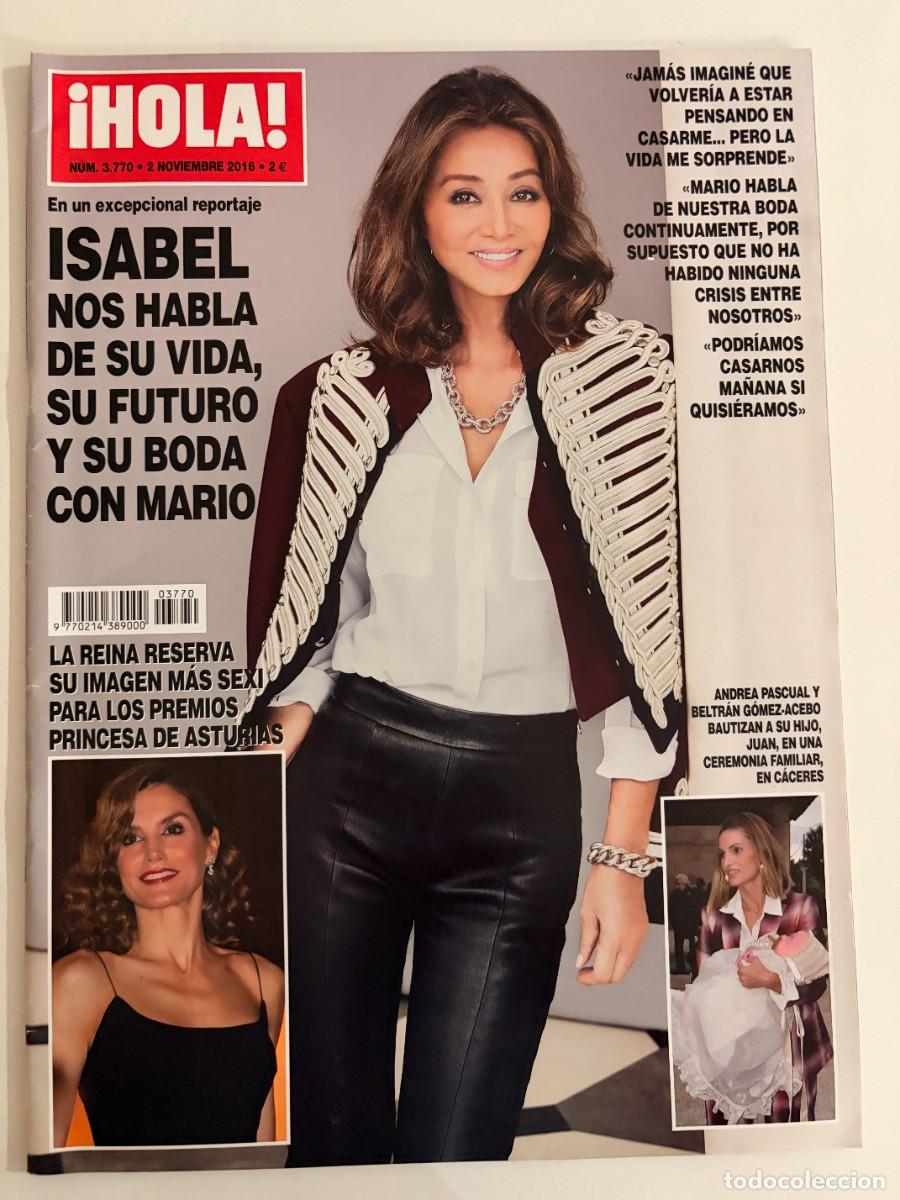 Coleccionismo de Revista Hola: &iexcl;HOLA! N&ordm; 3770. NOVIEMBRE 2016. ISABEL NOS HABLA DE SU VIDA, SU FUTURA Y SU BODA CON MARIO. LEER