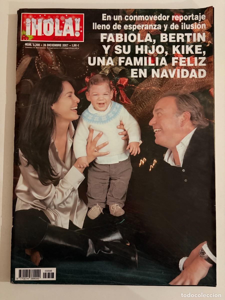 Coleccionismo de Revista Hola: &iexcl;HOLA! N&ordm; 3308. DICIEMBRE 2007. FABIOLA, BERT&Iacute;N Y SU HIJO, KIKE, UNA FAMILIA FELIZ EN NAVIDAD. LEER