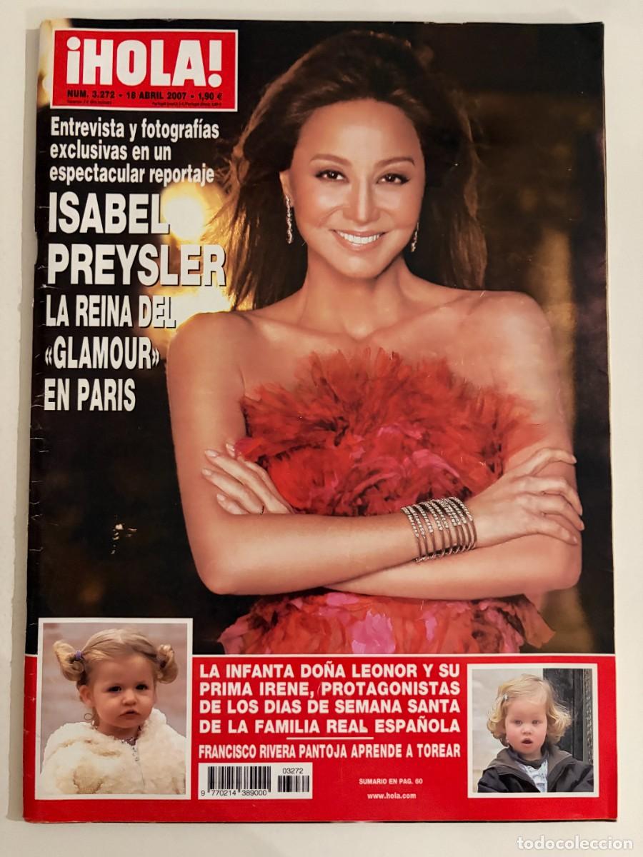 Coleccionismo de Revista Hola: &iexcl;HOLA! N&ordm; 3272. ABRIL 2007. ISABEL PREYSLER, LA REINA DEL &laquo;GLAMOUR&raquo; EN PAR&Iacute;S. LEER