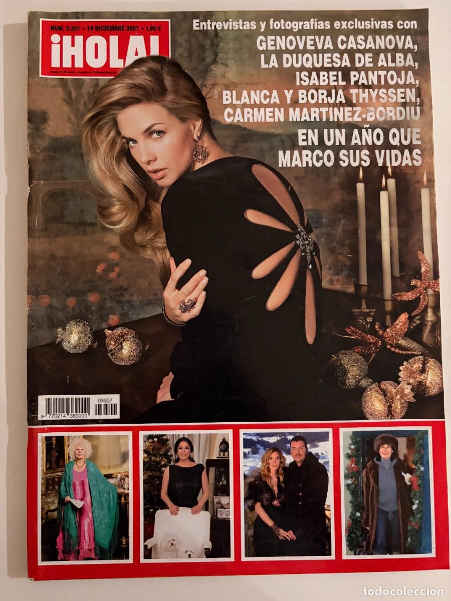 Coleccionismo de Revista Hola: &iexcl;HOLA! N&ordm; 3307. DICIEMBRE 2007. EXCLUSIVAS CON GENOVEVA CASANOVA, LA DUQUESA DE ALBA, ISABEL. LEER