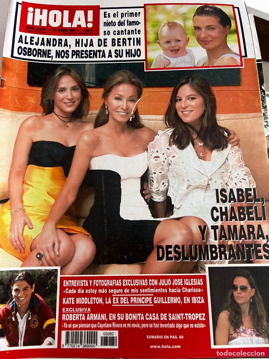 Coleccionismo de Revista Hola: &iexcl;HOLA! N&ordm; 3282. JUNIO 2007. ISABEL PREYSLER, CHABELI Y TAMARA DESLUMBRANTES. LEER.