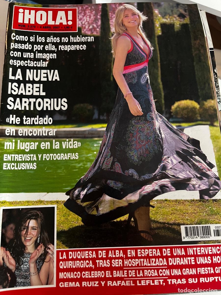 Coleccionismo de Revista Hola: &iexcl;HOLA! N&ordm; 3270. ABRIL 2007. LA NUEVA ISABEL SARTORIUS: HE TARDADO EN ENCONTRAR MI LUGAR EN LA VIDA