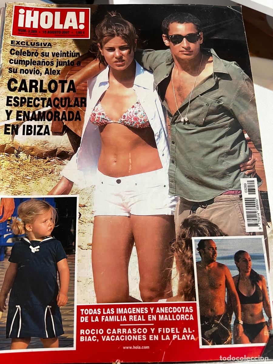 Coleccionismo de Revista Hola: &iexcl;HOLA! N&ordm; 3289. AGOSTO 2007. CARLOTA ESPECTACULAR Y ENAMORADA EN IBIZA. LEER.