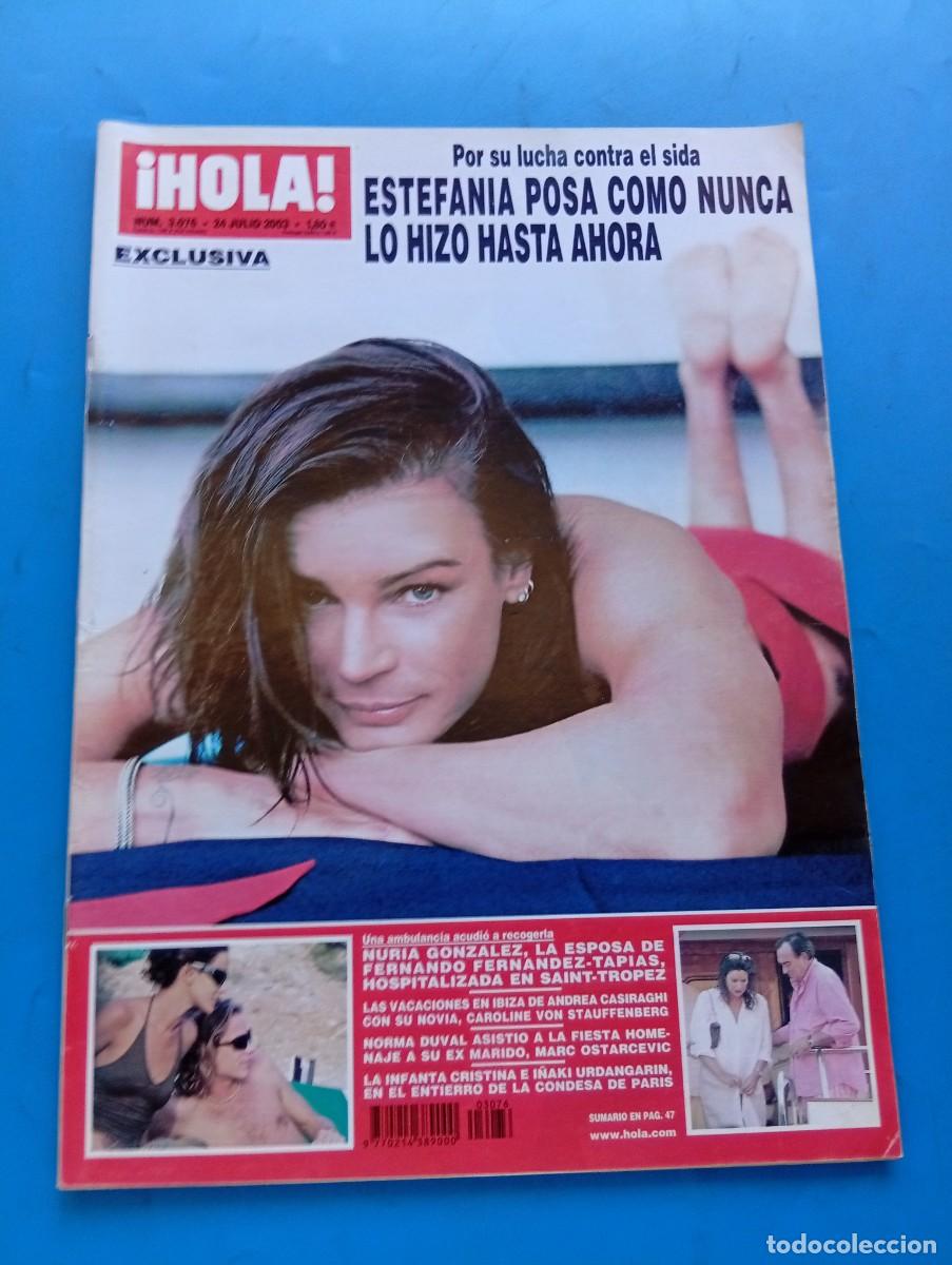 Coleccionismo de Revista Hola: &iexcl;HOLA! N&ordm; 3076. A&Ntilde;O 2003. ESTEFANIA POSA COMO NUNCA. NURIA GONZALEZ HOSPITALIZADA. LA INFANTA.. LEER