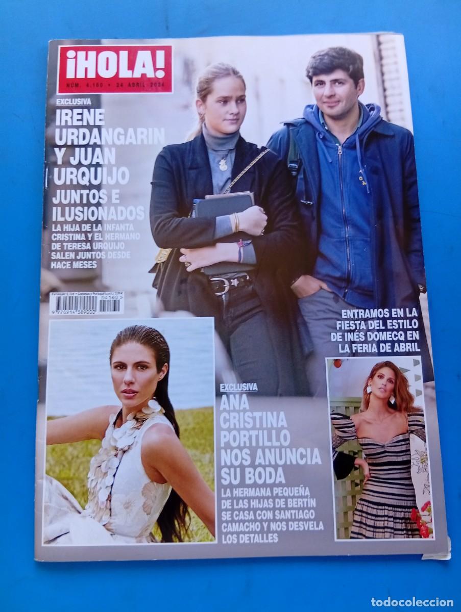 Coleccionismo de Revista Hola: &iexcl;HOLA! N&ordm; 4160. A&Ntilde;O 2024. IRENE URDANGARIN Y JUAN URQUIJO. ANA CRISTINA PORTILLO SE CASA. INES. LEER