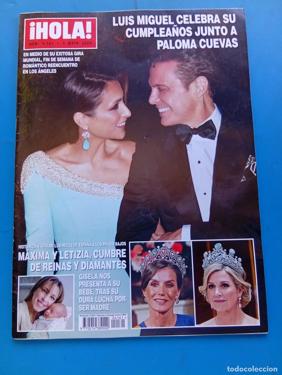 Coleccionismo de Revista Hola: &iexcl;HOLA! N&ordm; 4161. A&Ntilde;O 2024. LUIS MIGUEL CELEBRA SU CUMPLEA&Ntilde;OS JUNTO A PALOMA CUEVAS. MAXIMA Y ... LEER