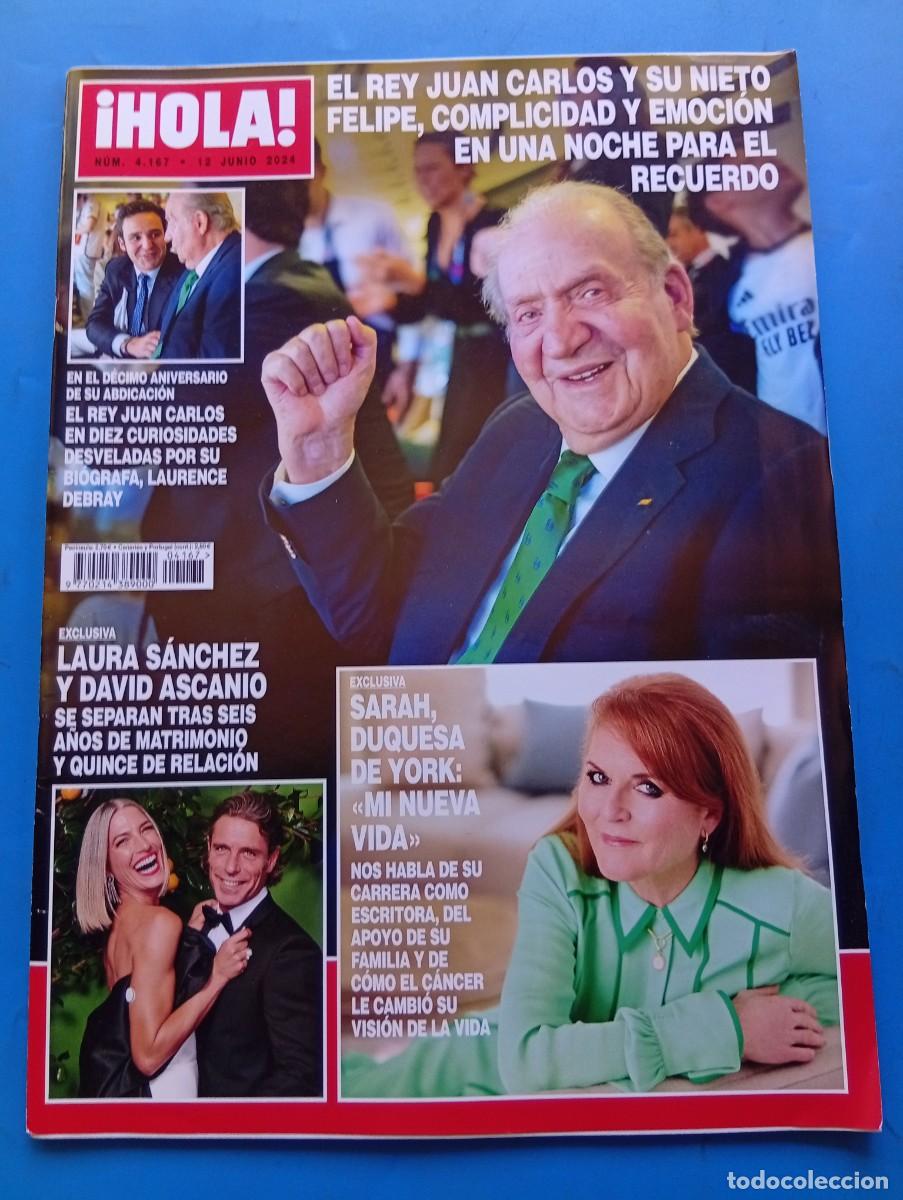 Coleccionismo de Revista Hola: &iexcl;HOLA! N&ordm; 4167. A&Ntilde;O 2024. EL REY JUAN CARLOS Y SU NIETO FELIPE. LAURA SANCHEZ Y DAVID ASCANIO.. LEER