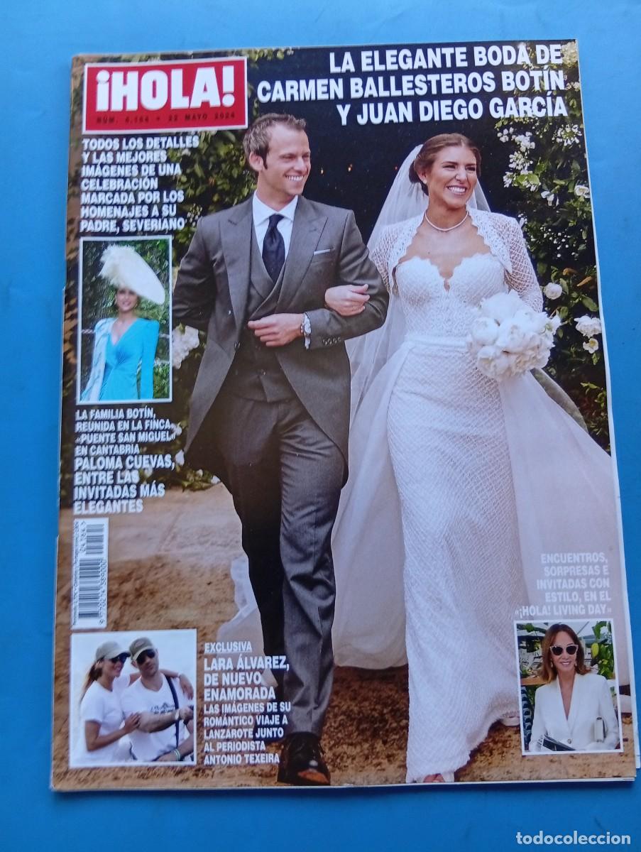 Coleccionismo de Revista Hola: &iexcl;HOLA! N&ordm; 4164. A&Ntilde;O 2024. LA BODA DE CARMEN BALLESTEROS BOTIN Y JUAN DIEGO GARCIA. LARA A.... LEER