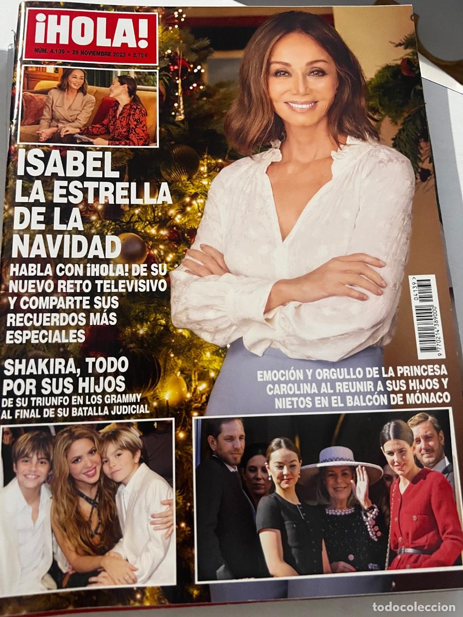 Coleccionismo de Revista Hola: &iexcl;HOLA! N&ordm; 4139. NOVIEMBRE 2023. ISABEL LA ESTRELLA DE LA NAVIDAD NUEVO RETO TELEVISIVO