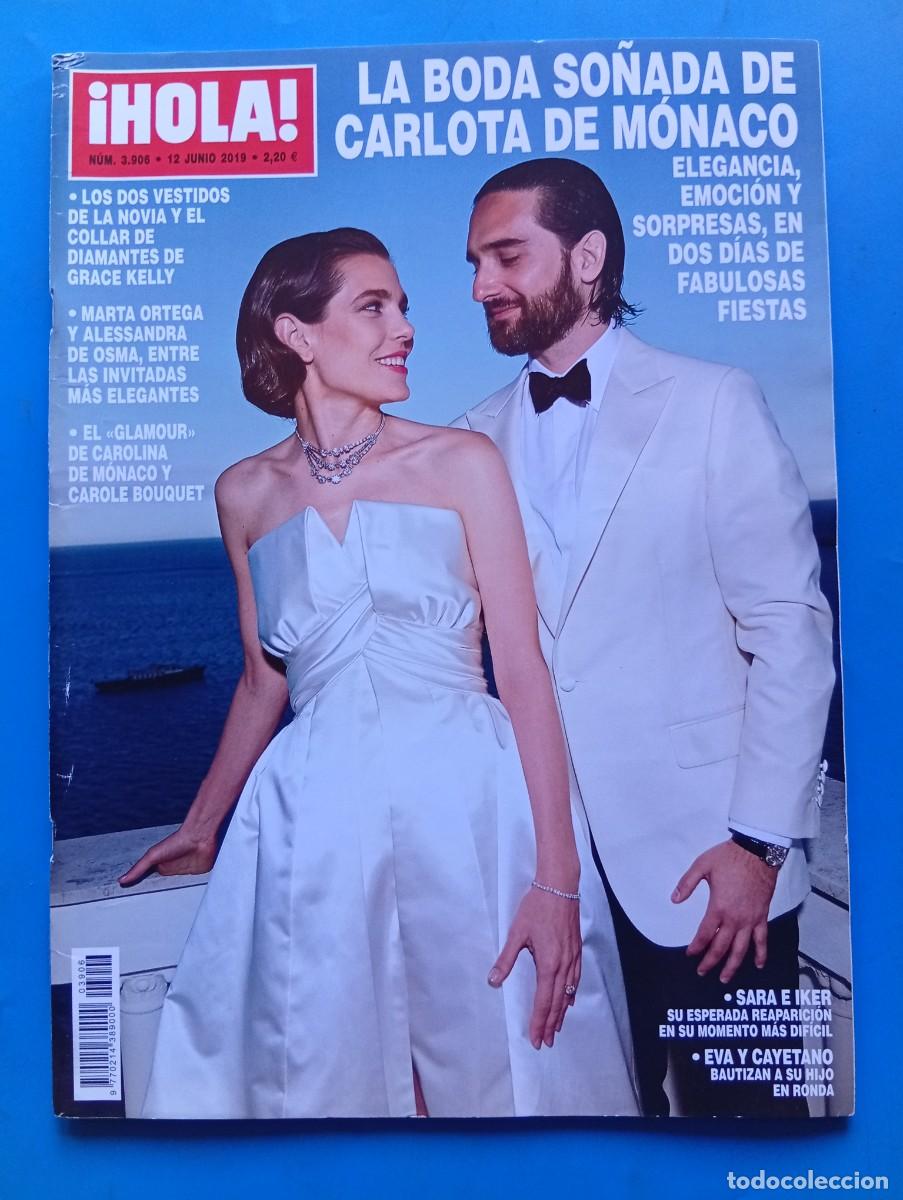 Coleccionismo de Revista Hola: &iexcl;HOLA! N&ordm; 3906. A&Ntilde;O 2019. LA BODA SO&Ntilde;ADA DE CARLOTA DE MONACO. SARA E IKER. EVA Y CAYETANO..... LEER