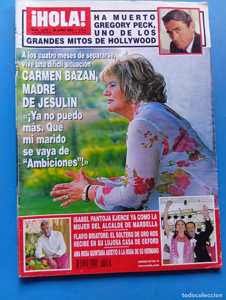 Coleccionismo de Revista Hola: &iexcl;HOLA! N&ordm; 3072. A&Ntilde;O 2003. CARMEN BAZAN, MADRE DE JESULIN. ISABEL PANTOJA EJERCE COMO MUJER.... LEER