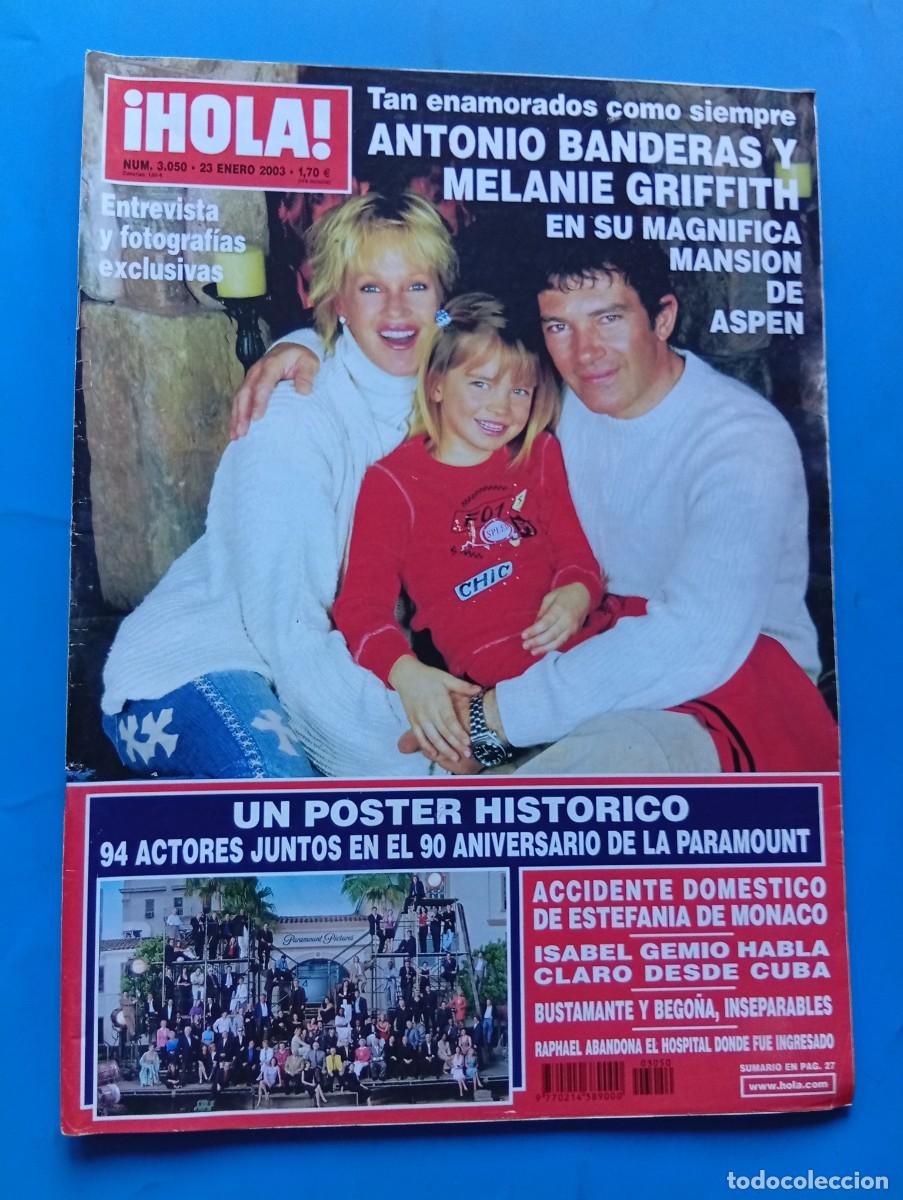 Coleccionismo de Revista Hola: &iexcl;HOLA! N&ordm; 3050. A&Ntilde;O 2003. ANTONIO BANDERAS Y MELANI GRIFFITH. ACCIDENTE DOMESTICO DE ESTEFA.... LEER