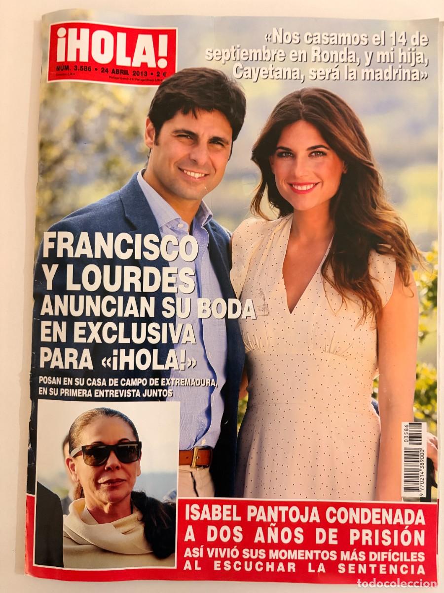 Coleccionismo de Revista Hola: &iexcl;HOLA! N&ordm; 3586. ABRIL 2013. FRANCISCO Y LOURDES ANUNCIAN SU BODA EN EXCLUSIVA PARA &iexcl;HOLA!. LEER