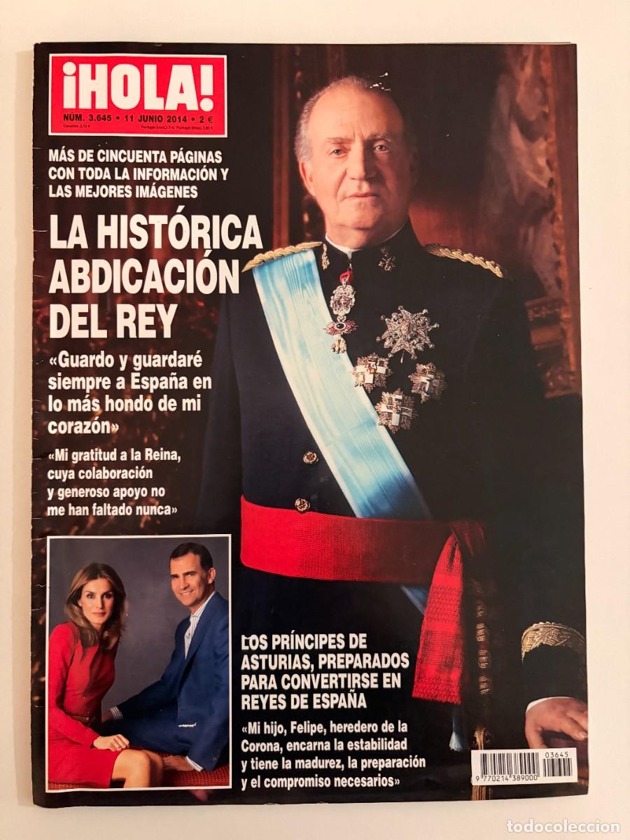 Coleccionismo de Revista Hola: &iexcl;HOLA! N&ordm; 3645. JUNIO 2014. LA HIST&Oacute;RICA ABDICACI&Oacute;N DEL REY. LEER