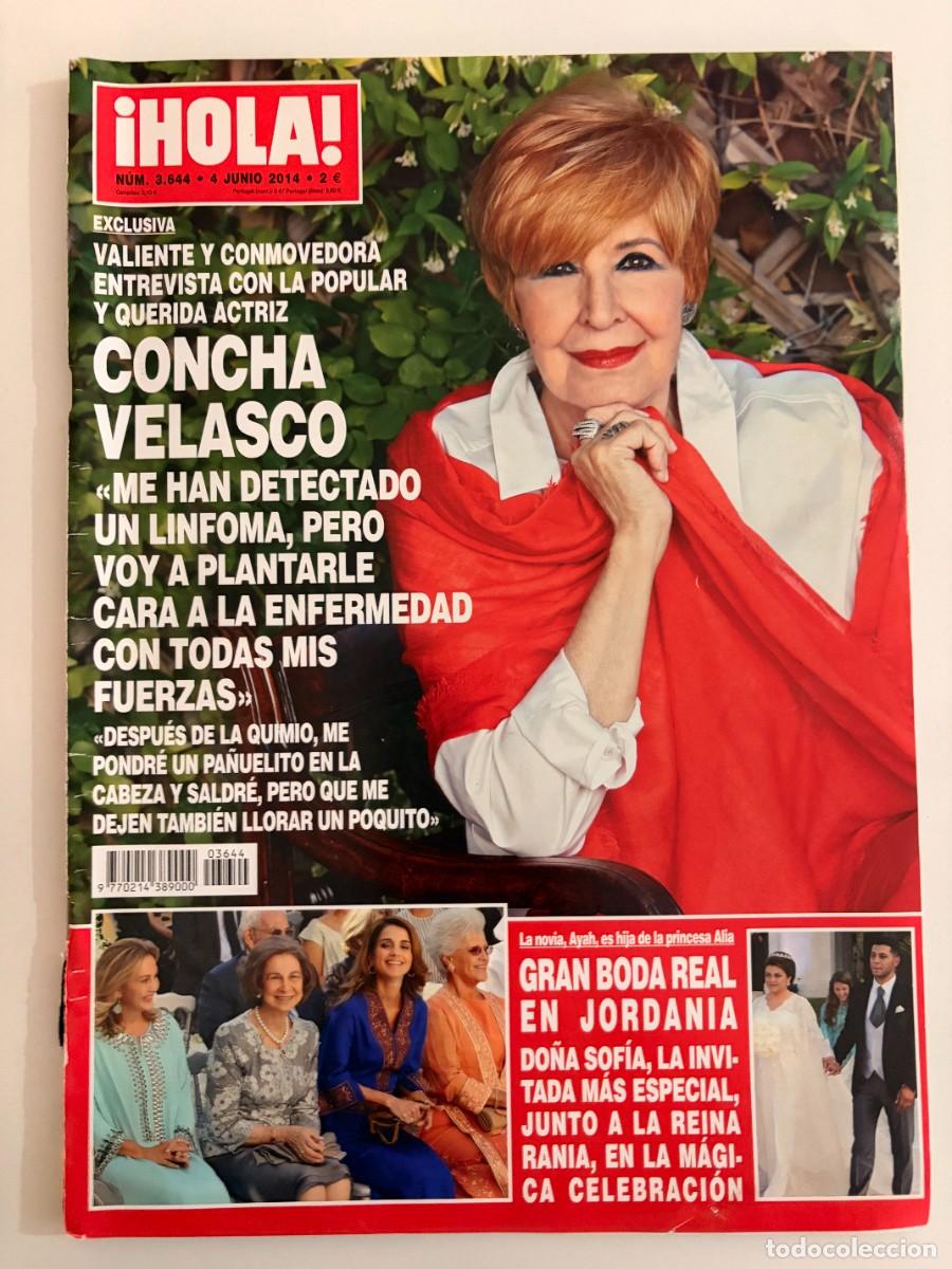 Coleccionismo de Revista Hola: &iexcl;HOLA! N&ordm; 3644. JUNIO 2014. CONCHA VELASCO PLANTA CARA A LA ENFERMEDAD. LEER.